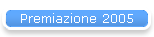 Premiazione 2005