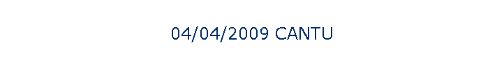 04/04/2009 CANTU