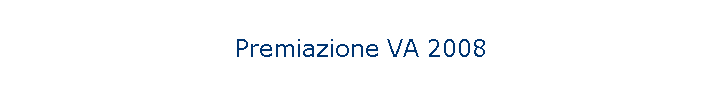 Premiazione VA 2008