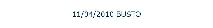 11/04/2010 BUSTO