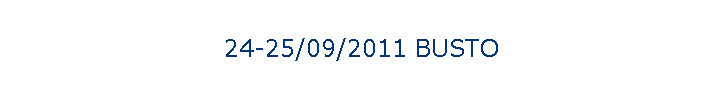 24-25/09/2011 BUSTO